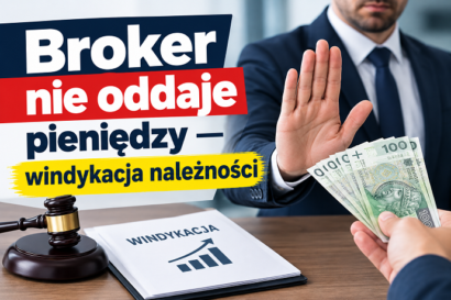 Broker nie oddaje pieniędzy – windykacja należności