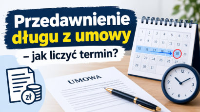 Przedawnienie długu z umowy – jak liczyć termin?
