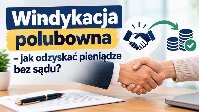 Windykacja polubowna – jak odzyskać pieniądze bez sądu?