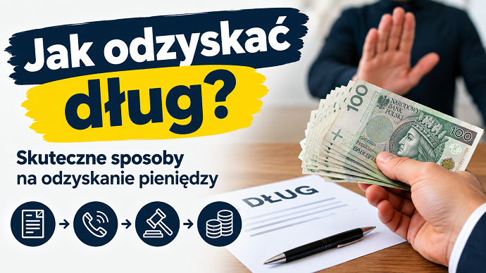 Jak odzyskać dług? Skuteczne sposoby na odzyskanie pieniędzy